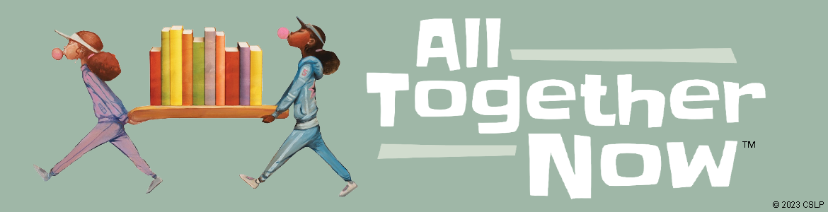 Two girls, one lighter skin and one dark, blowing bubble gum and carrying a shelf of books next to the words "All Together Now."